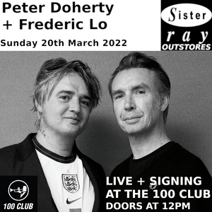 Peter Doherty & Frédéric Lo: Live + Signing