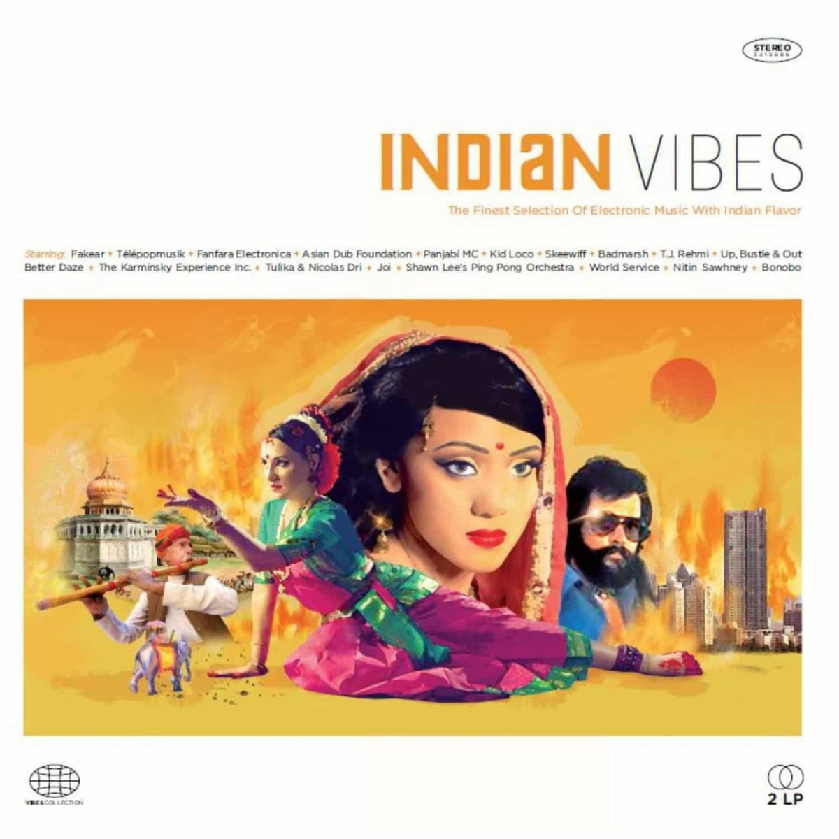 Indian Vibes The Finest Selection Of Electronic Music With Indian Fl