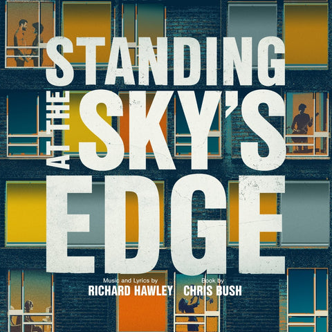 Standing At The Sky's Edge : A New Musical (Songs by Richard Hawley)