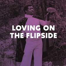 Loving On The Flipside (Sweet Funk And Beat-Heavy Ballads 1969-1977)