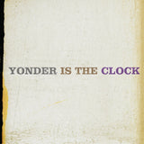 Yonder Is The Clock (2026 Reissue)