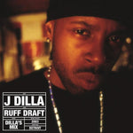 Ruff Draft: Dilla’s Mix