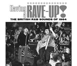 Having A Rave-Up! The British R&B Sounds of 1964
