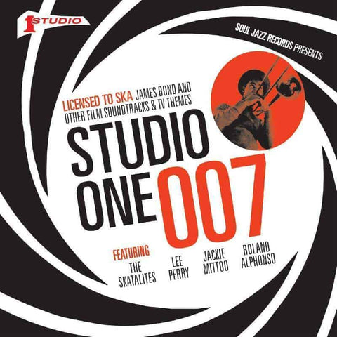 STUDIO ONE 007  – Licenced to Ska: James Bond and other Film Soundtracks and TV Themes