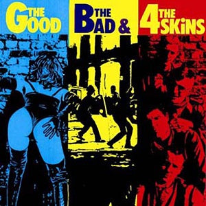The Good, The Bad And The 4 Skins