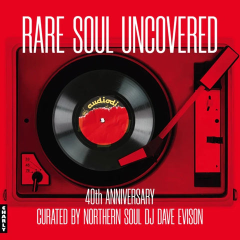 Rare Soul Uncovered (40th Anniversary Edition)