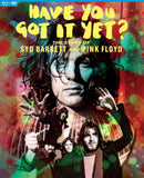 Have You Got It Yet? The Story of Syd Barret and Pink Floyd