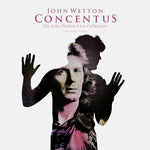 Concentus - The John Wetton Live Collection Volume 1