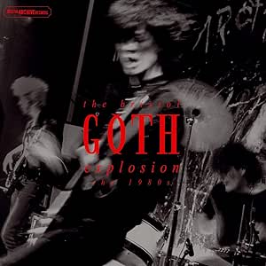 The Bristol Goth Explosion - The 80's