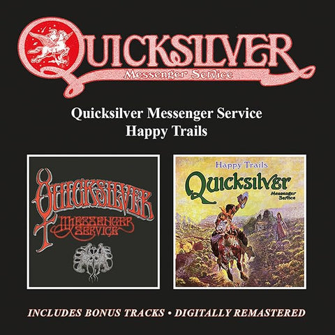 Quicksilver Messenger Service / Happy Trails