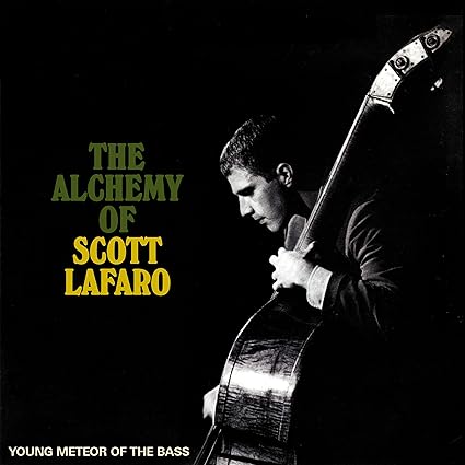 The Alchemy Of Scott Lafaro: Young Meteor Of The Bass