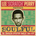 Lee ‘Scratch’ Perry Presents Soulful I - The Jamaican Singles 1969-1970