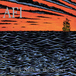 Black Sails In The Sunset (25th Anniversary Edition)