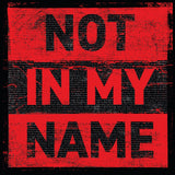 Not In My Name