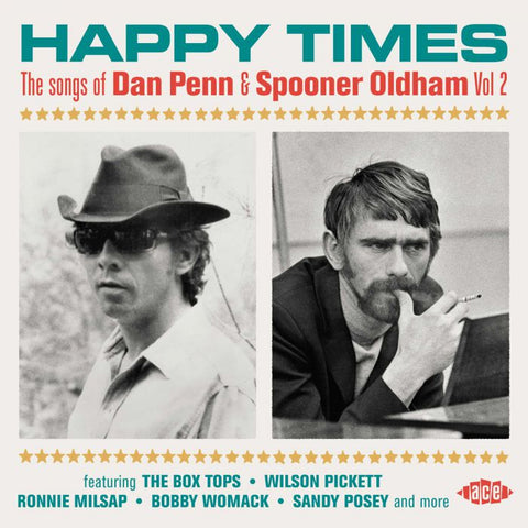 Happy Times ~ The Songs Of Dan Penn & Spooner Oldham Vol 2