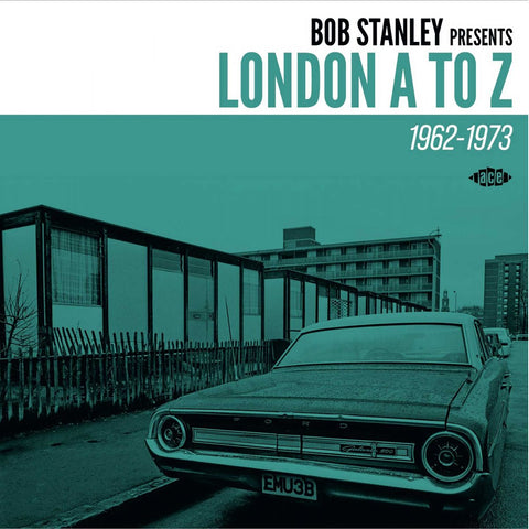 Bob Stanley Presents London A To Z 1962-1973