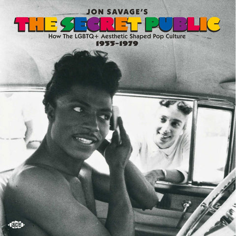 Jon Savage's The Secret Public - How The LGBTQ+ Aesthetic Shaped Pop Culture 1955-1979