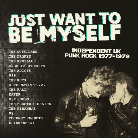 Just Want To Be Myself UK Punk Rock 1977-1979
