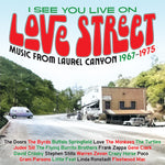 I See You Live On Love Street – Music From Laurel Canyon 1967-1975