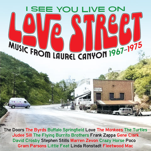 I See You Live On Love Street – Music From Laurel Canyon 1967-1975