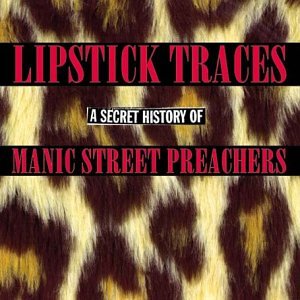 Lipstick Traces - A Secret History