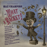 Mr Joe Jackson Presents Max Champion in 'What A Racket!'