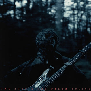 Two Star & the Dream Police