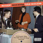 Nothin’ Succeeds Like Success (Unreleased 1960s Pop Gems Rescued From Acetates)