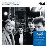 Land, Sea & Sky: Skids Singles 1978-1981