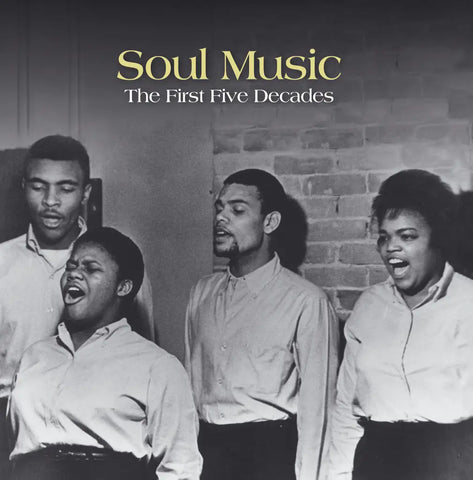 Soul Music: The First Five Decades