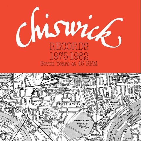 Chiswick Records 1975 - 1982 Seven Years At 45 RPM