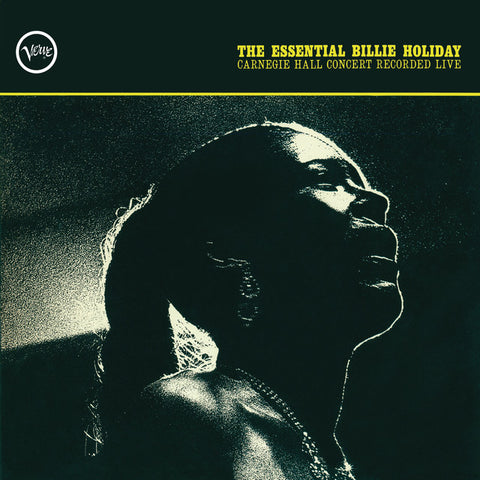 The Essential Billie Holiday Carnegie Hall Concert Recorded Live