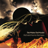 Re-Make: Re-Model (Richard Norris Remixes)