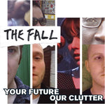 Your Future Our Clutter