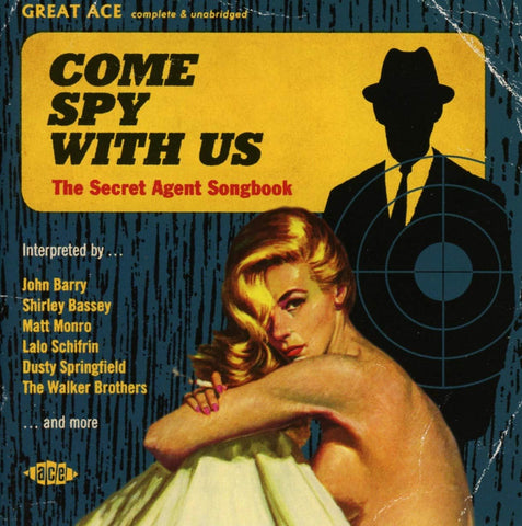 Come Spy With Us ~ The Secret Agent Songbook