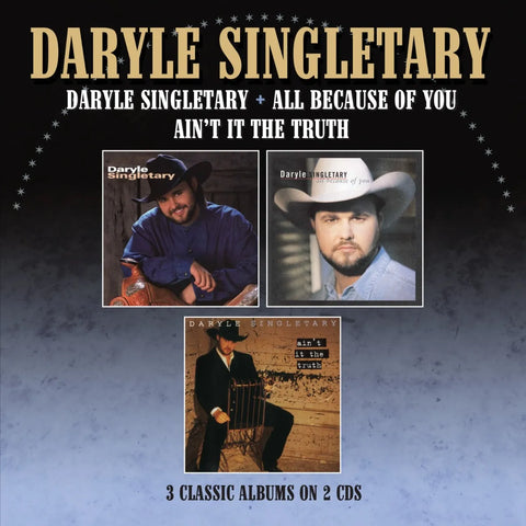 Daryle Singletary/All Because Of You/ Ain’t It The Truth