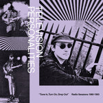 "Tune In, Turn On, Drop Out": The Television Personalities Radio Sessions (1980-1993)