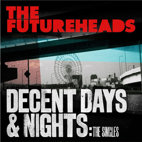 Decent Days & Nights - The Singles