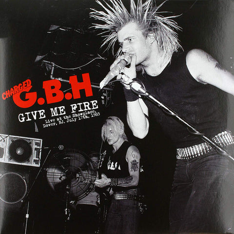 Give Me Fire: Live At The Showplace. Dover. NJ July 17th. 1983