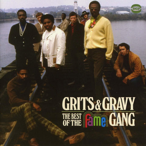 Grits & Gravy ~ The Best Of The Fame Gang