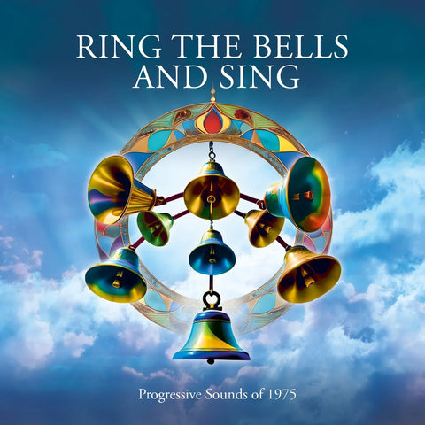 Ring the Bells & Sing - Progressive Sounds of 1975