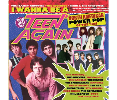 I Wanna Be A Teen Again - American Power Pop 1980-1989