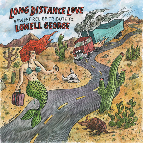 Long Distance Love  - A Sweet Relief Tribute To Lowell George