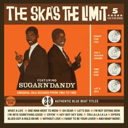 The Ska’s The Limit - Featuring Sugar And Dandy