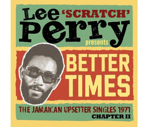 Better Times: The Jamaican Upsetter Singles 1971 Chapter II