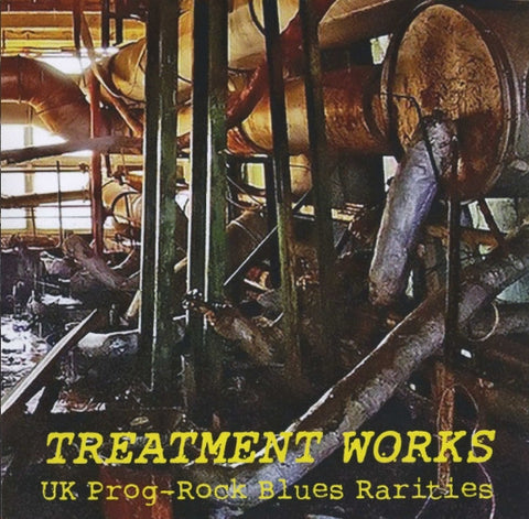 Treatment Works - UK Prog-Rock Blues Rarities