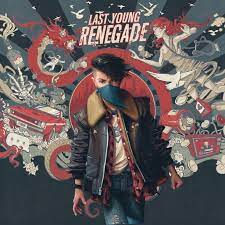 Last Young Renegade (2021 Reissue)