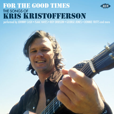 For The Good Times - The Songs Of Kris Kristofferson