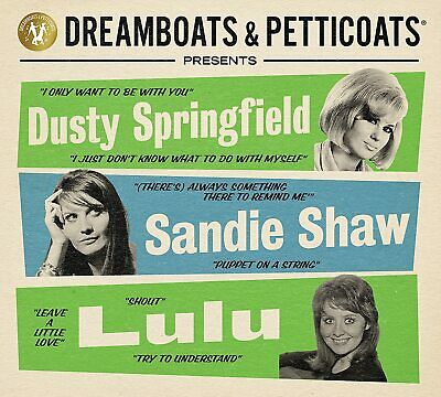 Dreamboats & Petticoats presents... Dusty Springfield, Sandie Shaw & Lulu