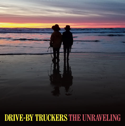 Drive-By Truckers The Unraveling 880882388515 Worldwide